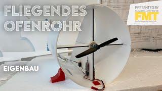 Eigenbau: Fliegendes Ofenrohr