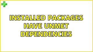 Ubuntu: Installed packages have unmet dependencies