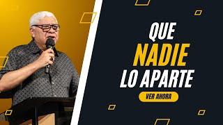 Que nadie lo aparte | Dr. David Rodriguez | Predicador Cristiano | TBB El Redentor