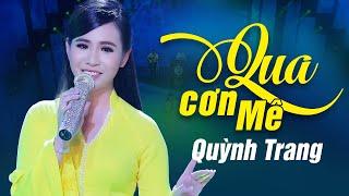 Qua Cơn Mê - Quỳnh Trang | Bolero Mới Hay Nhất 2021