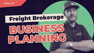 Freight Brokerage Business Planning