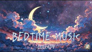 Bedtime Music - Lullaby #bedtimemusic, #bedtimelullaby