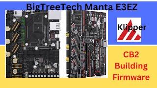 BTT - Manta E3EZ - CB2 Building (Make) Klipper Firmware