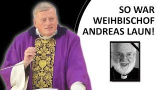 Predigt beim Requiem von Weihbischof Andreas Laun | Direktor Martin Leitner