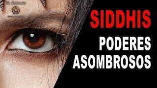 SIDDHIS, los sorprendentes PODERES OCULTOS del ser humano