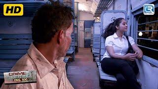 Ramaya को गंदी नजर का भरना पड़ा हर्जाना | Train Journey | Best Of Crime Patrol | Full HD Episode