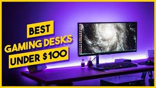 Best Gaming Desks Under $100 | Best Gaming Desks