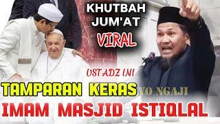 USTADZ INI MENAMPAR IMAM MASJID ISTIQLAL/VIRAL KHUTBAH JUM'AT USTAD. ZULHERWIN