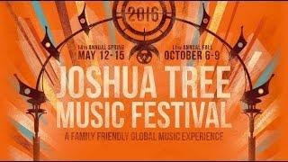 Joshua Tree Music Festival 2016 (Official Video)