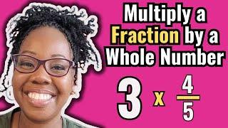 How to Multiply a Fraction by a Whole Number | Teach Elementary Math