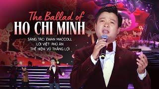 The Ballad of Ho Chi Minh (Bài ca Hồ Chí Minh) - NSƯT Vũ Thắng Lợi