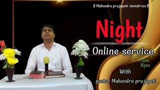 Night online prayer meeting. with pastor Mahendra prajapati #MPM