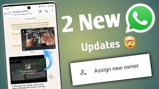 2 Whatsapp new updates | Assign New Owner whatsapp new feature | Whatsapp updates