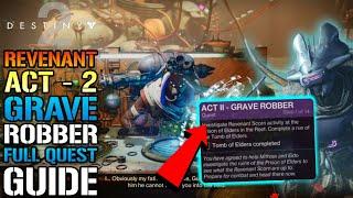 Destiny 2: Revenant Act 2 "Grave Robber" FULL QUEST Guide!