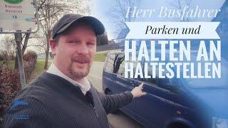 Herr Busfahrer - Halten und Parken an Haltestellen