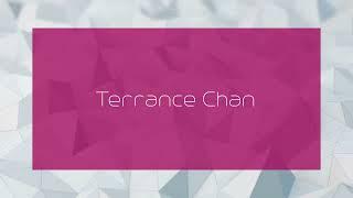 Terrance Chan - appearance