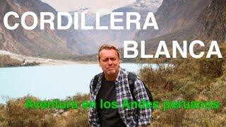 Viaje por la Cordillera Blanca - Parque Nacional Huascarán - Perú