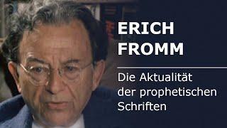 Erich Fromm: Die Aktualität der prophetischen Schriften