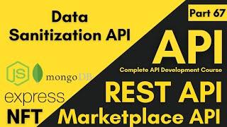 Data Sanitization API | How To Sanitize User Data Before Saving To Database | API Development Course