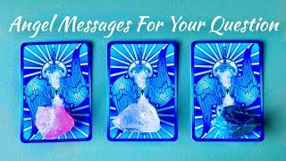 Angel Message For Your Question - Pick A Card 🪽🪽