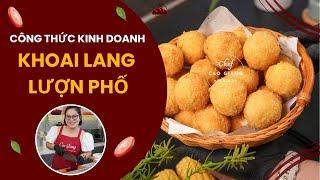 Công thức kinh doanh khoai lang lượn phố vào mùa đông. Cách làm khoai lang lượn phố | Cao Giang