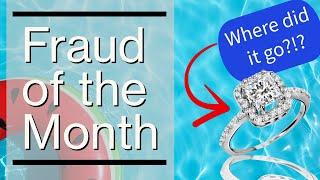 Fraud of the Month - How did you lose 3 diamond rings?!?