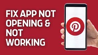 How to Fix Pinterest App Not Opening and Not Working Problem (Full Guide)