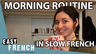 Morning Routine in Slow French | Super Easy French 158