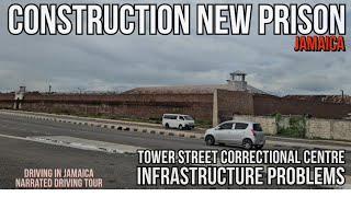 Relocation Tower Street Correctional Centre Jamaica