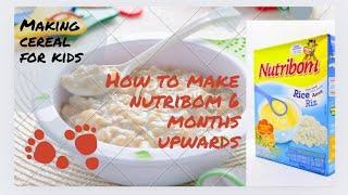 NUTRIBOM RICE CEREAL FOR BABIES/ RICH AND NUTRITIOUS BABY FOOD/ How to Enrich Nutribom for your Baby