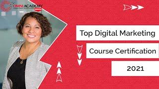 Top Digital Marketing Courses Certifications 2021- OMNI ACADEMY