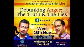 Urban Spirituality on Debunking Anger : The Truths and The Lie, with Prash K and Dev Modi