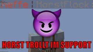 Horst im Support #3 | Horst trollt auf dem Ts