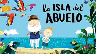 La isla del abuelo ️ | Cuentos infantiles