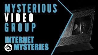 Internet Mysteries: The Mysterious Video Group