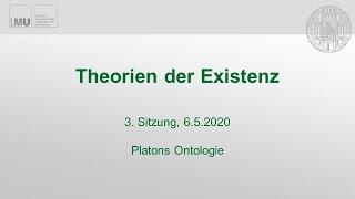 Platons Ontologie (6.5.2020)