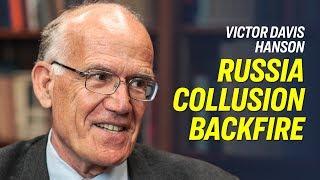 Victor Davis Hanson: Mueller Probe Could Backfire on Those Who Fabricated Russia-Collusion Narrative