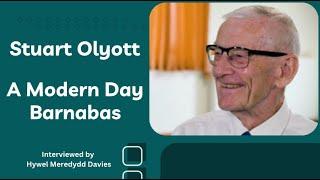 A Modern Day Barnabas | In conversation with Stuart Olyott