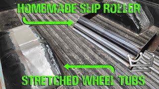 Homemade Slip Roller and Stretched Wheel Tubs with BackDoor Fab