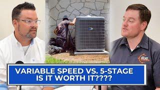 Is a variable speed that much better than a 5-stage????