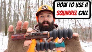 HOW TO USE A SQUIRREL CALL - Squirrel Hunting Tips