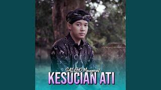 Kesucian Ati (Pop Etnic Kroncong)