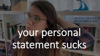 your personal statement sucks