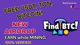 FIND BTC : A New Airdrop Project that gives USDT, BITCOIN, and TON | Be among the first miners!