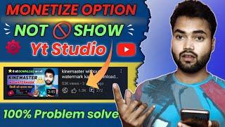 monetization option not showing in yt studio | youtube video monetize option not showing 2023