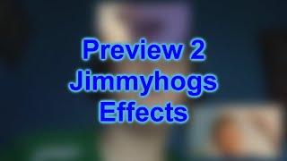 Preview 2 Jimmyhogs Effects