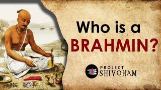 Who is a Brahmin?