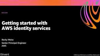 AWS re:Invent 2020: Getting started with AWS identity services