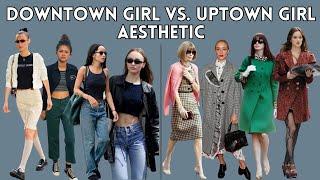 Downtown Girl vs. Uptown Girl Aesthetic | Style Guide & Outfit Ideas