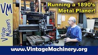 1890’s Era Metal Planer: Setting up and Testing Cutters on an Old School Flat Belt Powered Machine